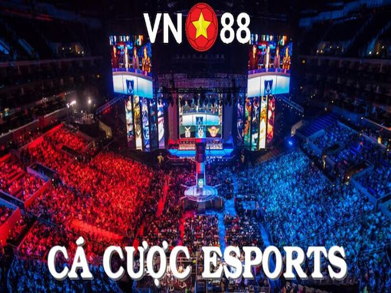 Cá cược E-sport thể thao điện tử tại VN88