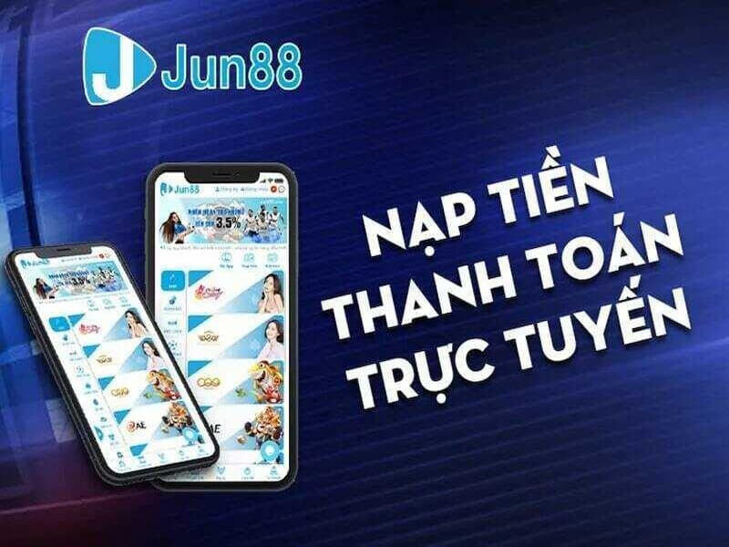 Nạp tiền Jun88