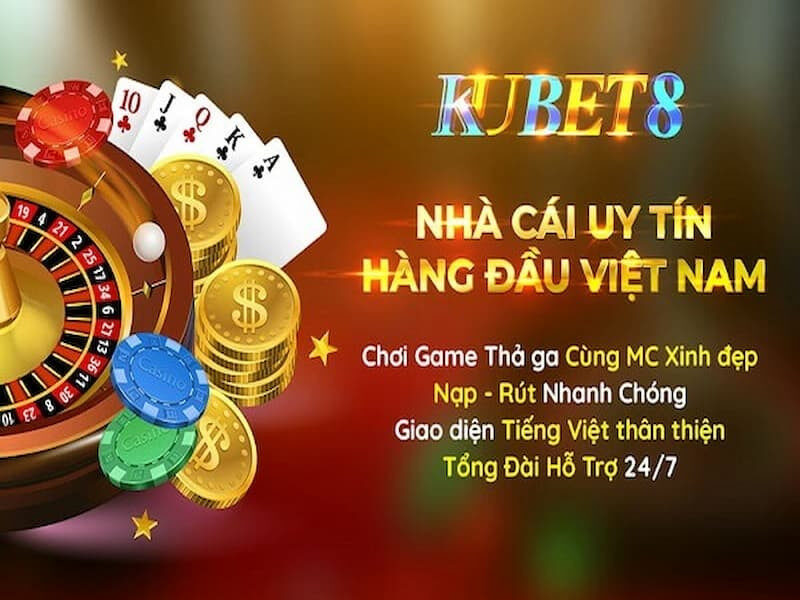 Nhà cái Kubet sở hữu nhiều ưu điểm nổi trội