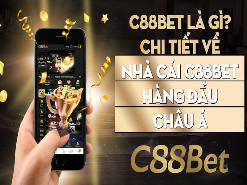 Tổng quan về nhà cái C88bet